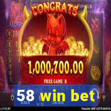 58 win bet